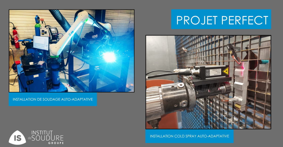 Projet PERFECT Installation de soudage auto-adaptatif et de cold spray auto-adaptatif | Groupe Institut de Soudure
